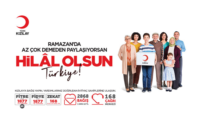 TÜRK KIZILAY İLE  “HİLÂL OLSUN TÜRKİYE”  KAMPANYASI