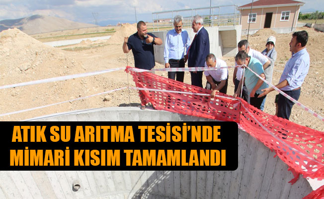 ATIK SU ARITMA TESİSİ’NDE MİMARİ KISIM TAMAMLANDI ATIK SU ARITMA TESİSİ’NDE MİMARİ KISIM TAMAMLANDI