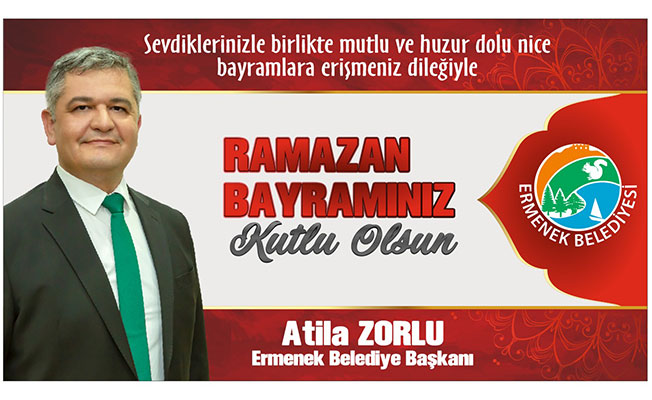 ATİLA ZORLU'DAN  RAMAZAN BAYRAMI MESAJI