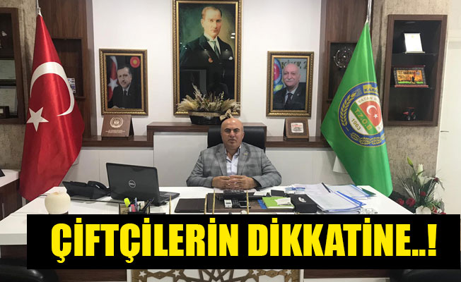 ÇİFTÇİLERİN DİKKATİNE..! ÇİFTÇİLERİN DİKKATİNE..!