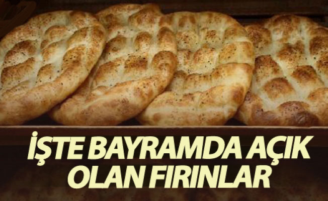 KARAMAN'DA BAYRAMDA AÇIK OLAN FIRINLAR