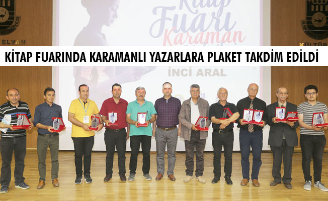 KİTAP FUARINDA KARAMANLI YAZARLARA PLAKET TAKDİM EDİLDİ