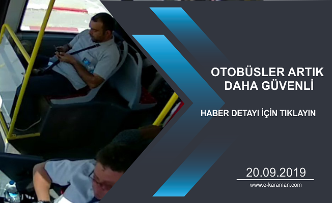 BELEDİYE OTOBÜSLERİ ARTIK DAHA GÜVENLİ