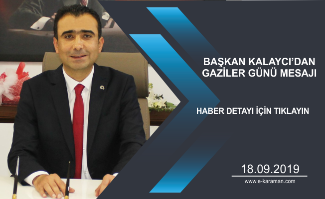 KALAYCI'DAN GAZİLER GÜNÜ MESAJI