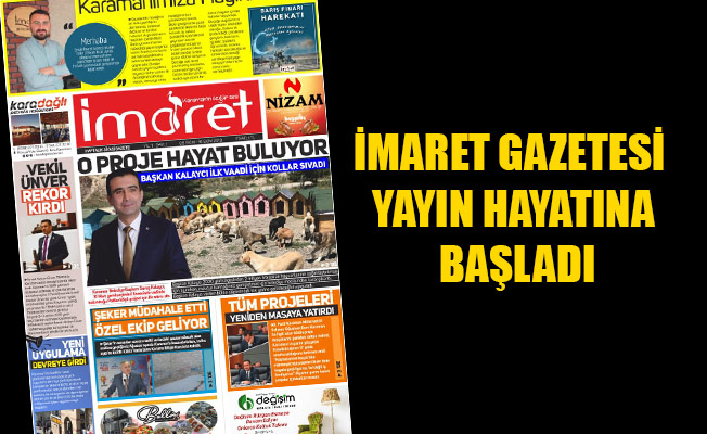 İMARET GAZETESİ YAYIN HAYATINA BAŞLADI