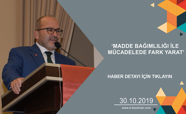 ‘MADDE BAĞIMLILIĞI İLE MÜCADELEDE FARK YARAT’