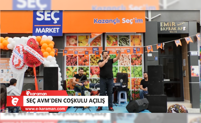 SEÇ AVM'DEN COŞKULU AÇILIŞ