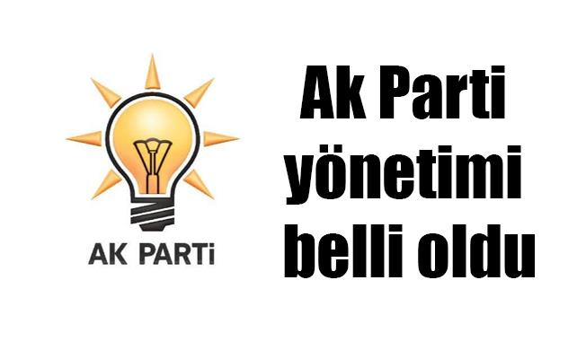Ak Parti yönetimi belli oldu Ak Parti yönetimi belli oldu