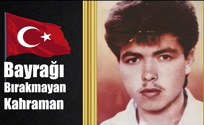 BAYRAĞI BIRAKMAYAN ŞEHİT UNUTULMADI BAYRAĞI BIRAKMAYAN ŞEHİT UNUTULMADI