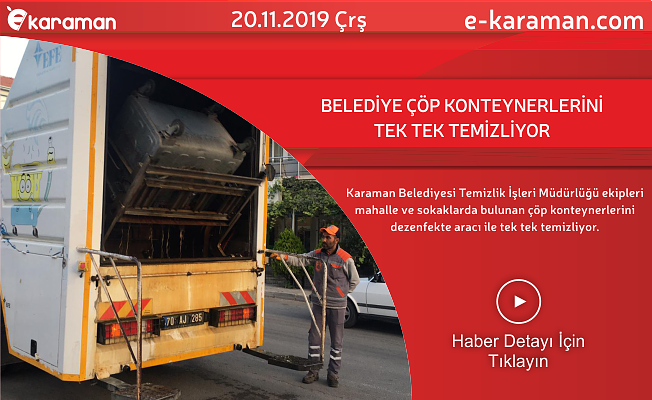 BELEDİYE ÇÖP KONTEYNERLERİNİ TEK TEK TEMİZLİYOR