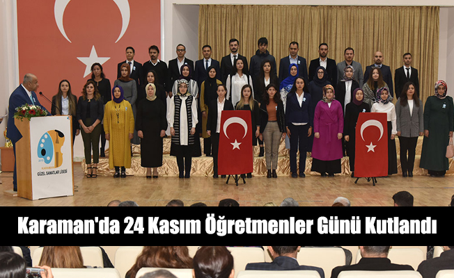 Karaman'da 24 Kasım Öğretmenler Günü Kutlandı