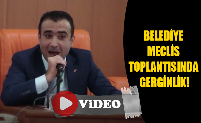 BELEDİYE MECLİS TOPLANTISINDA GERGİNLİK! BELEDİYE MECLİS TOPLANTISINDA GERGİNLİK!