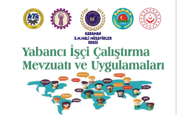 YABANCI İŞÇİ ÇALIŞTIRMA MEVZUATI VE UYGULAMALARI SEMİNERİ DÜZENLENECEK