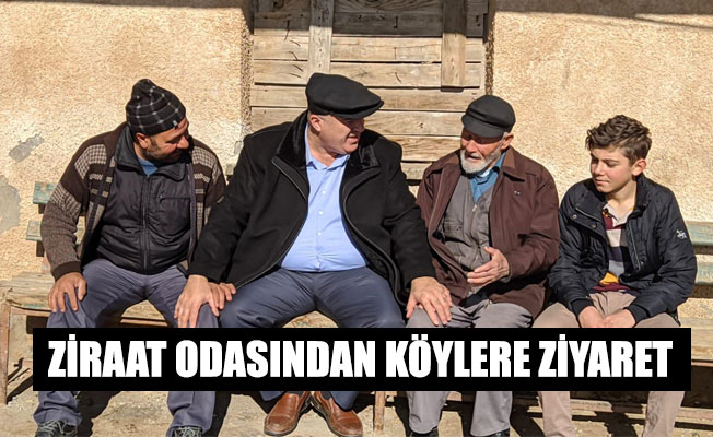 ZİRAAT ODASINDAN KÖYLERE ZİYARET ZİRAAT ODASINDAN KÖYLERE ZİYARET