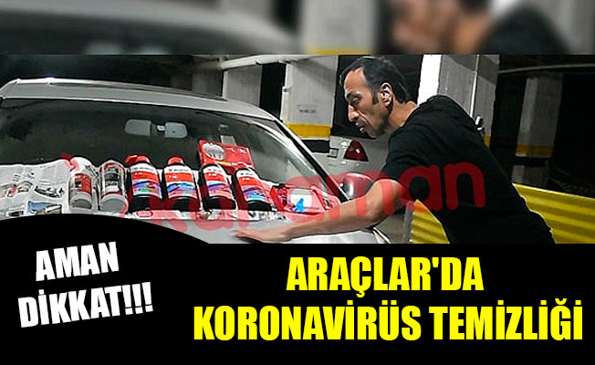 ARAÇLAR'DA KORONAVİRÜS TEMİZLİĞİ