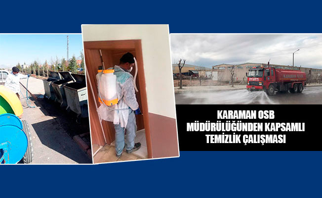 KARAMAN OSB MÜDÜRÜLÜĞÜNDEN KAPSAMLI TEMİZLİK ÇALIŞMASI