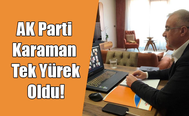 AK Parti Karaman Tek Yürek Oldu!