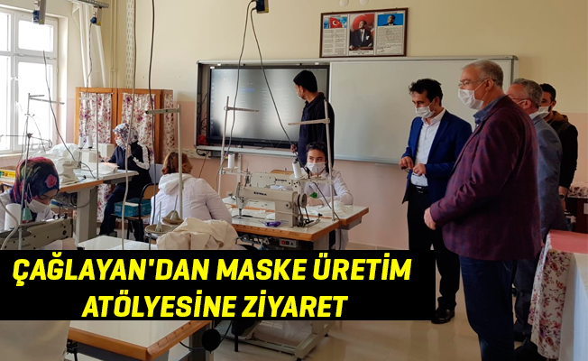 ÇAĞLAYAN'DAN MASKE ÜRETİM ATÖLYESİNE ZİYARET