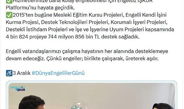 Bakan Işıkhan: 10 yılda 250 bine yakın engelli vatandaşımızın işe yerleştirilmesine aracılık yaptık