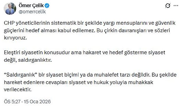 AK Parti'li Çelik: CHP'nin yargı ve güvenlik güçlerini hedef alması kabul edilemez