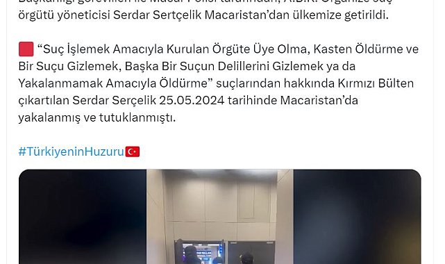 Macaristan'da tutuklu bulunan suç örgütü yöneticisi, Türkiye'ye getirildi