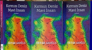 Oktar Asoğlu'nun yeni romanı 'Kırmızı Deniz Mavi İnsan' okurlarla buluştu