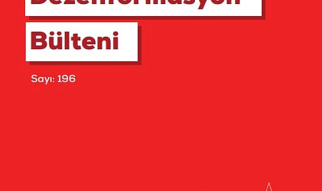 DMM, 196'ncı Dezenformasyon Bülteni'ni yayımladı