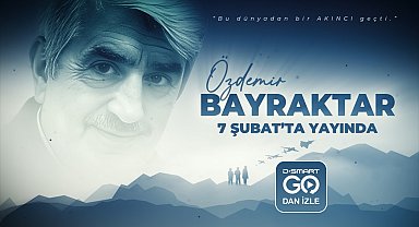 Özdemir Bayraktar Belgeseli, D-Smart GO'da