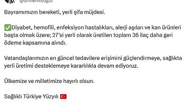 Bakan Memişoğlu: 36 ilaç daha geri ödeme kapsamına alındı