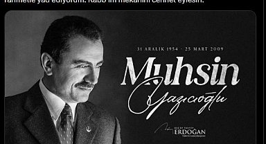 Cumhurbaşkanı Erdoğan, Muhsin Yazıcıoğlu'nu andı