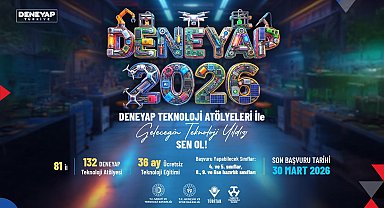 DENEYAP Türkiye'nin 2026 başvuruları devam ediyor