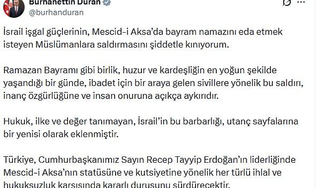 İletişim Başkanı Duran: İsrail'in Mescid-i Aksa saldırısını kınıyorum