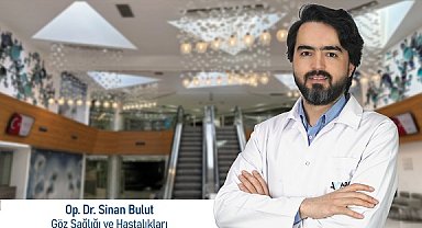 Op. Dr. Bulut Glokoma karşı düzenli göz muayenesinin önemine dikkat çekti
