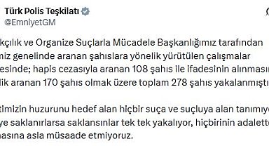 EGM: Aranan 278 kişi yakalandı