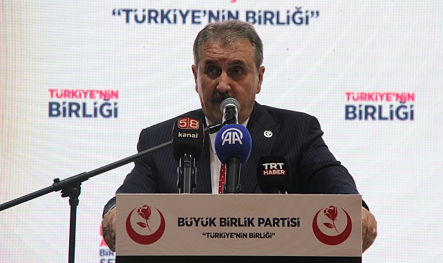 BBP Genel Başkanı Destici: Biz 33 yıldır dimdik ayaktayız