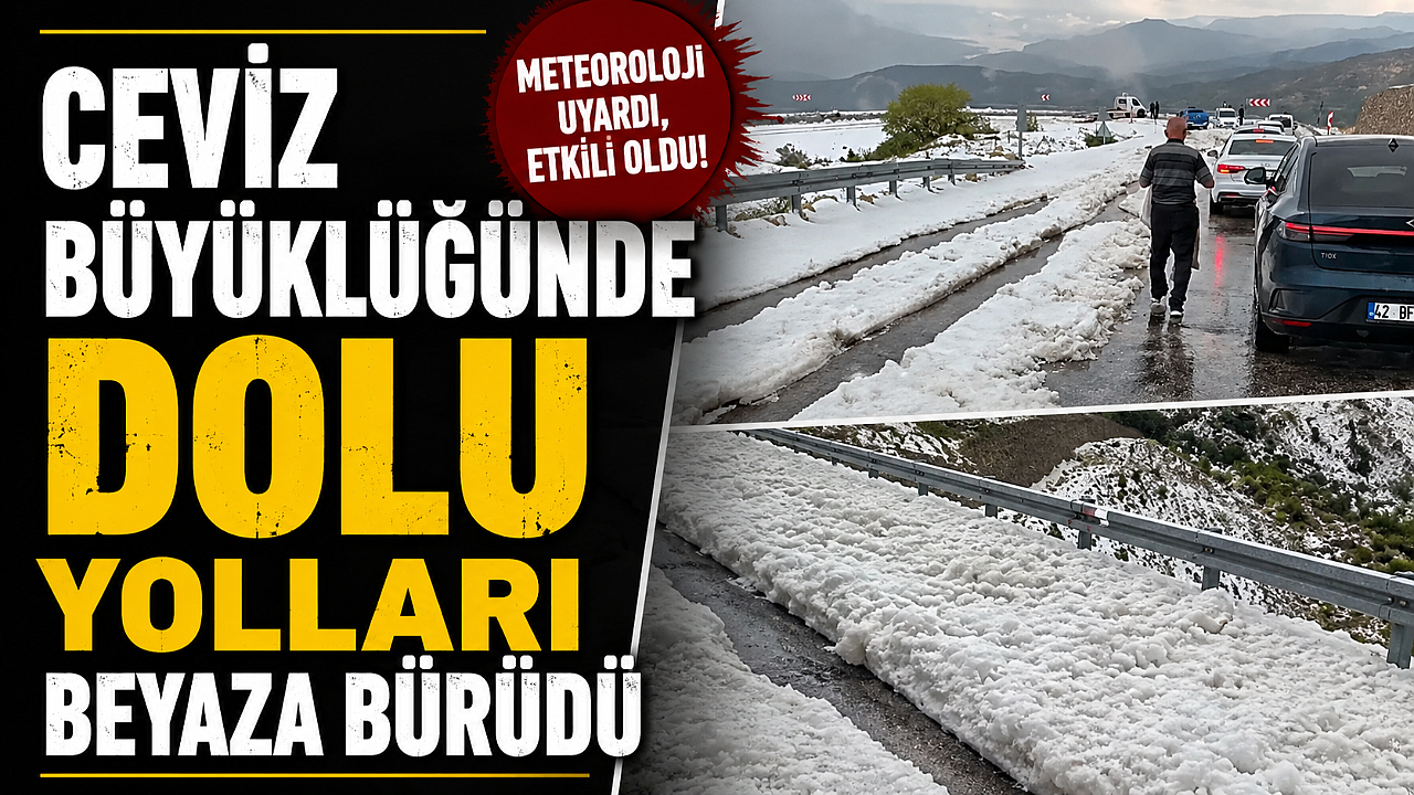 Ceviz Büyüklüğünde Dolu Yolları Beyaza Bürüdü