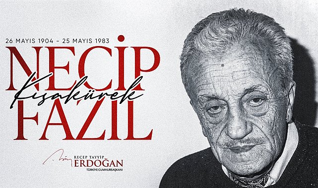Cumhurbaşkanı Erdoğan, Necip Fazıl Kısakürek'i andı