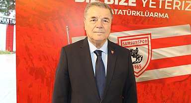 Samsunspor Başkan Vekili Bilen: Kulübümüzün istemediği hiçbir oyuncuyu satmayız