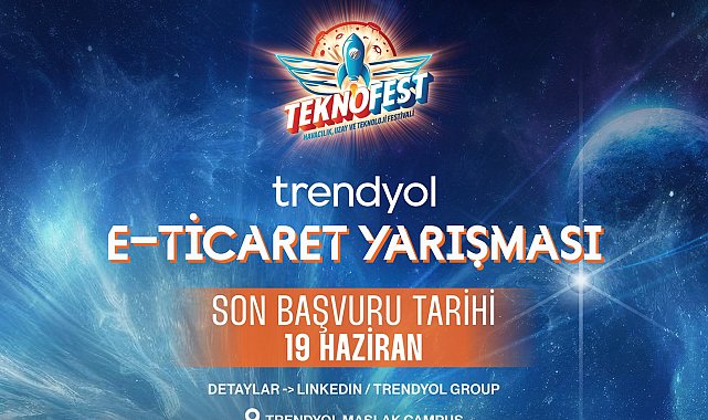 Trendyol TEKNOFEST E-Ticaret Yarışması başvuruları başladı