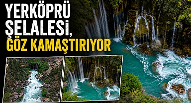 Yerköprü Şelalesi, göz kamaştırıyor