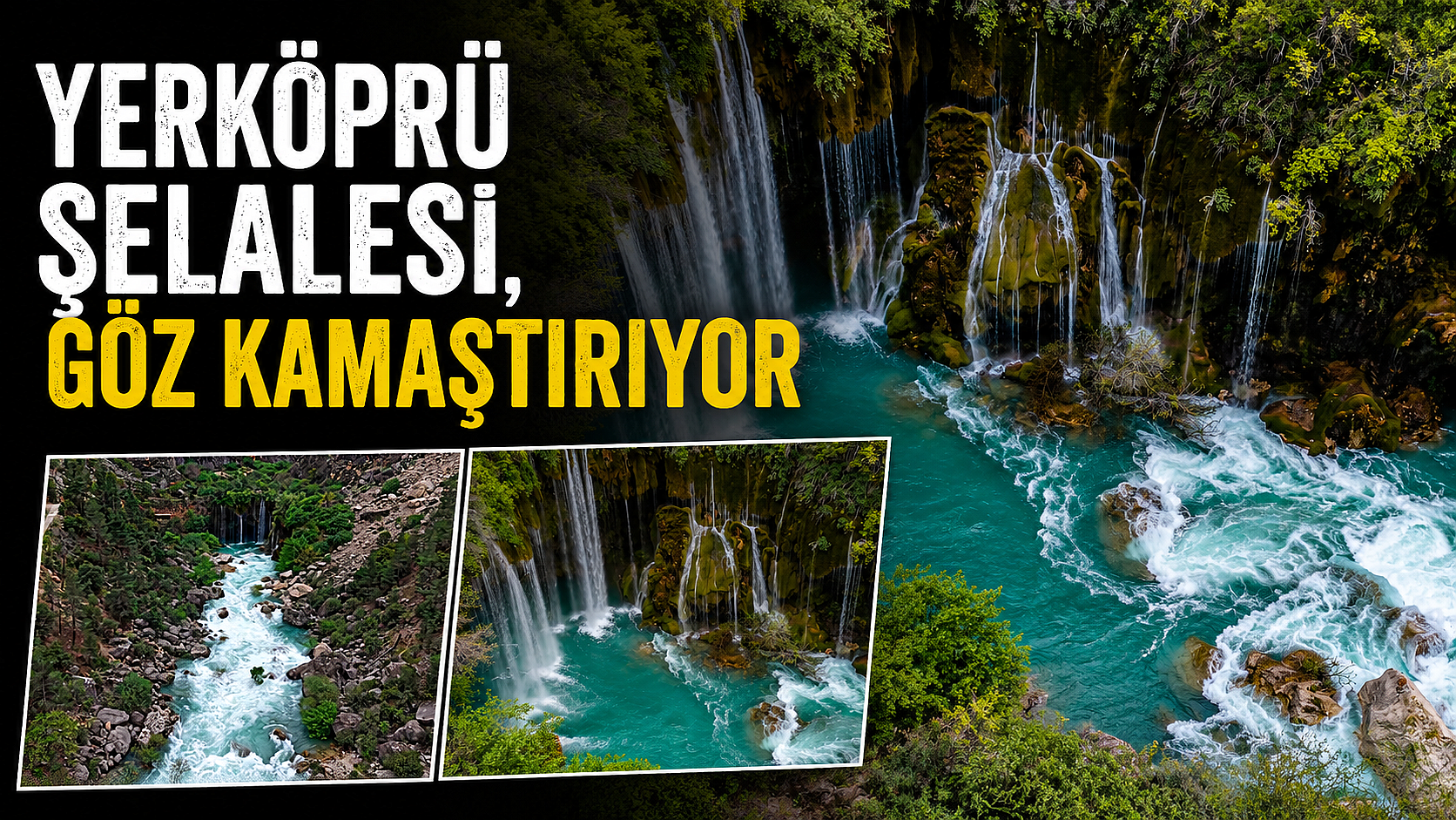 Yerköprü Şelalesi, göz kamaştırıyor