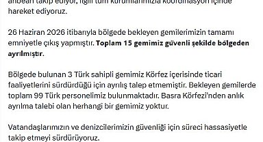 Bakan Uraloğlu: 15 gemimiz güvenli şekilde Basra Körfezi'nden ayrılmıştır