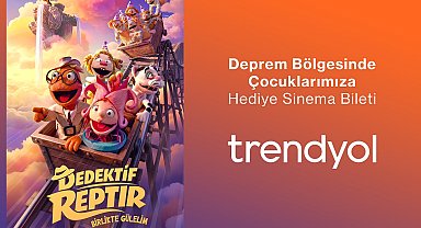 Deprem bölgesindeki 200 bin çocuğa ücretsiz sinema bilet veriliyor