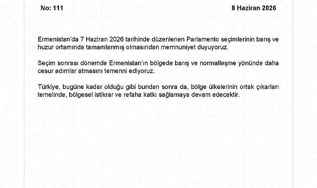Dışişleri'nden Ermenistan'daki parlamento seçimlerine ilişkin açıklama