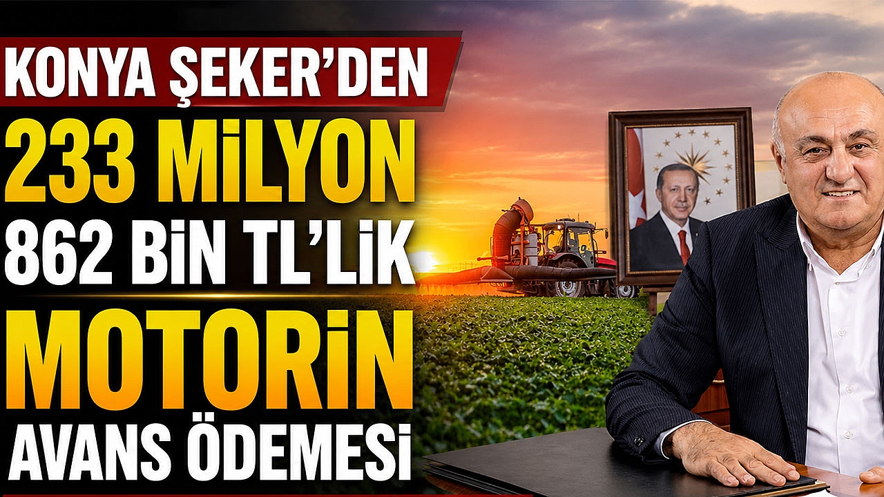 Konya Şeker'den 233 milyon 862 bin TL’lik motorin avans ödemesi
