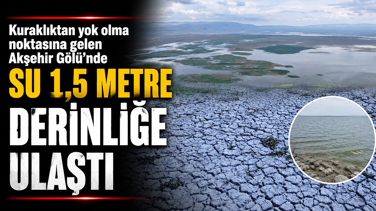Kuraklıktan yok olma noktasına gelen Akşehir Gölü'nde su 1,5 metre derinliğe ulaştı