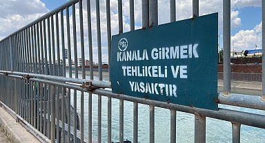 Şanlıurfa'da sulama kanalları, göl ve göletlerle girmek yasaklandı
