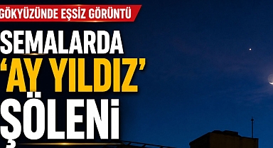 Semalarda 'Ay Yıldız' Şöleni
