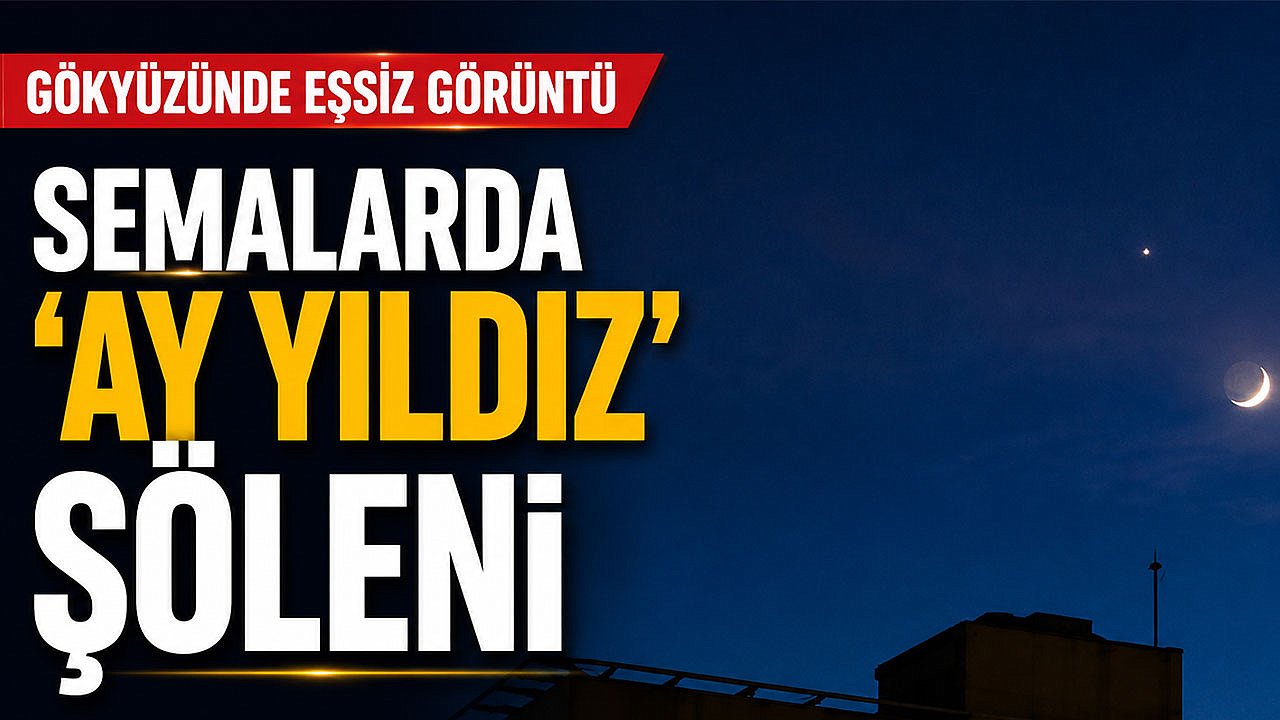 Semalarda 'Ay Yıldız' Şöleni