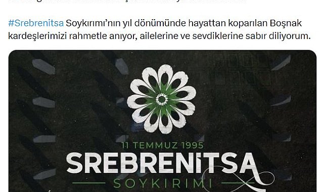 Emine Erdoğan, Srebrenitsa Soykırımı'nda hayatını kaybedenleri andı